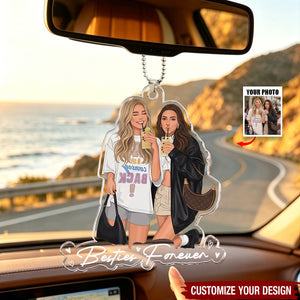 Turn Your Photo Into Art - Besties Forever, Friendship Thank You Gift - Personalized Acrylic Car Ornament